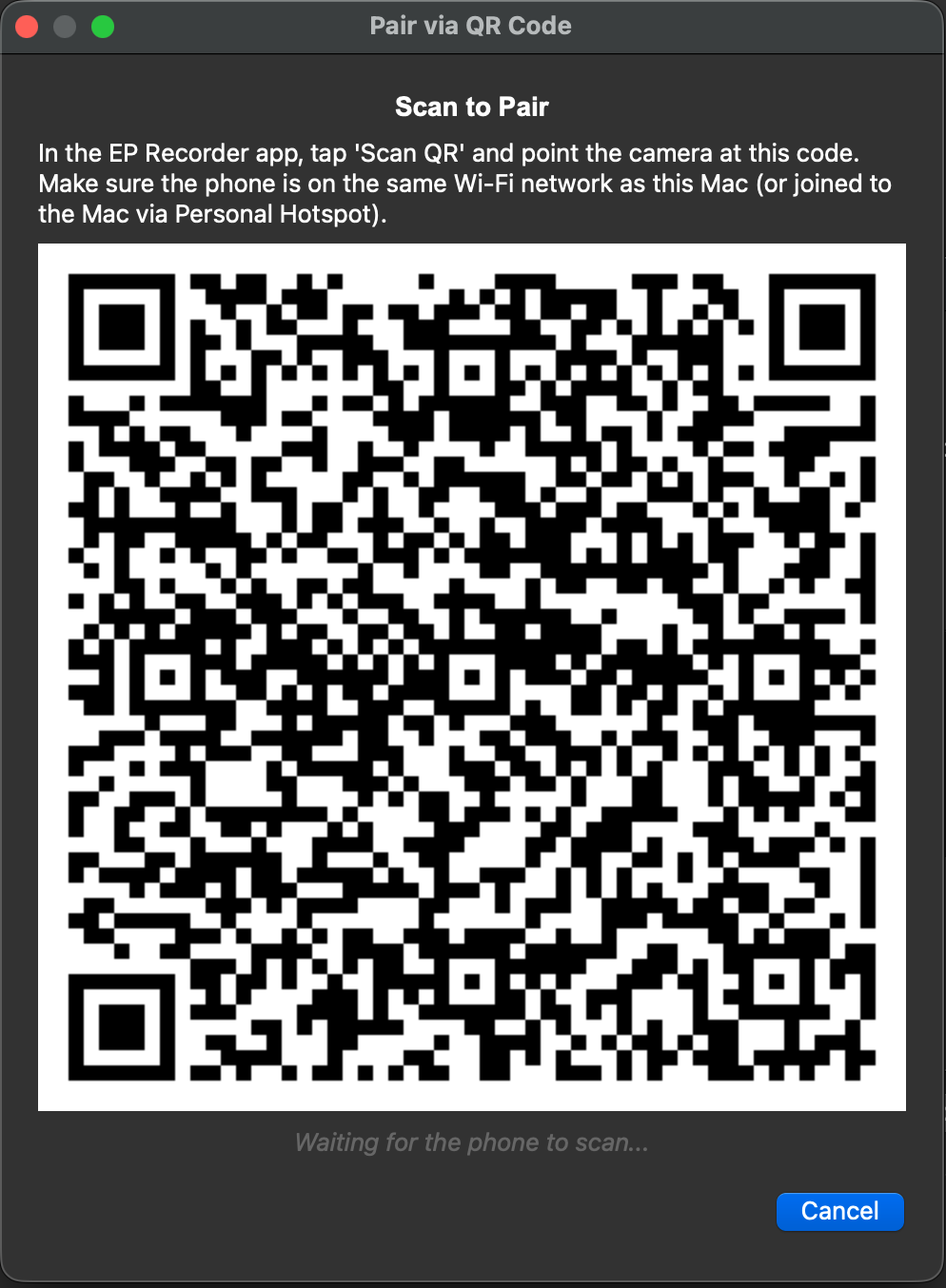 Scan the QR code shown on your computer screen with the EP Recorder app